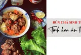 Bún Chả Sinh Từ - Nét ẩm thực tinh tế của đất kinh kỳ