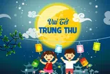 Chương trình Vui Tết Trung thu 2020, chủ đề “Lung linh trăng rằm” tại Hoàng thành Thăng Long