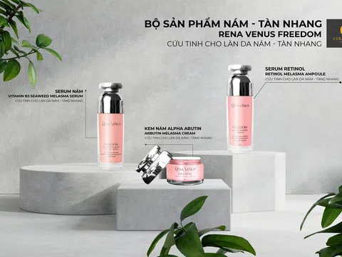 Bộ sản phẩm điều trị nám tàn nhang Rena Venus chính thức có mặt tại thị trường Việt Nam