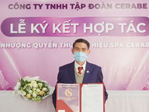 Lễ kí kết hợp tác toàn diện giữa Chuỗi nhượng quyền thương hiệu Spa Cerabe và Chủ Spa Dương Viết Trọng