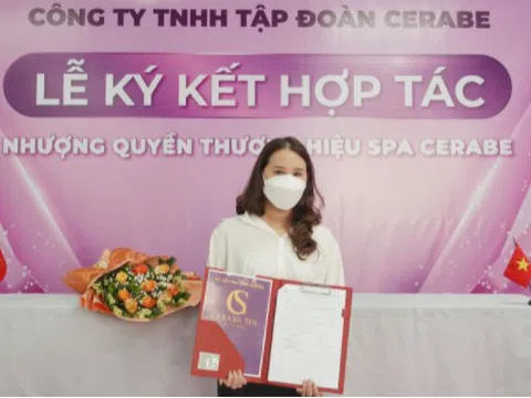 Lễ kí kết hợp tác toàn diện giữa Chuỗi nhượng quyền thương hiệu Spa Cerabe và Chủ Spa Nguyễn Thị Tuyết