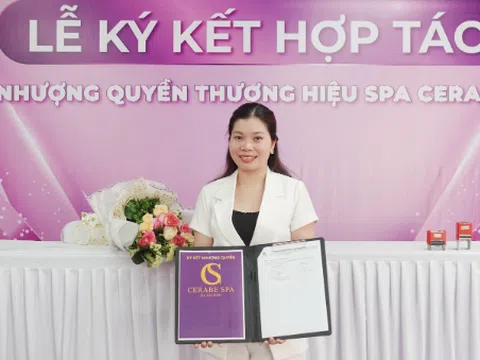 Lễ ký kết hợp tác toàn diện giữa Chuỗi nhượng quyền thương hiệu Spa Cerabe và Chủ Spa Hà Thị Hảo 