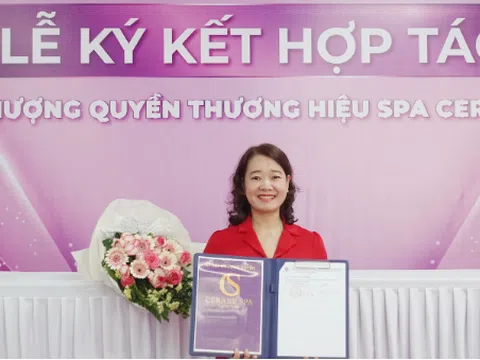 Lễ ký kết hợp tác giữa Chuỗi nhượng quyền thương hiệu Spa Cerabe và Tân chủ Spa Phạm Thị Lan Anh