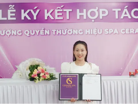 Lễ ký kết hợp tác giữa Chuỗi nhượng quyền thương hiệu Spa Cerabe và Tân chủ Spa Hoàng Thị Phượng 