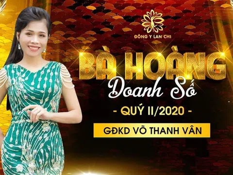 Võ Thanh Vân – Top 2 nhà lãnh đạo xuất chúng Lan Chi 6 tháng đầu năm 2020