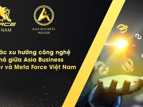 Hợp tác xu hướng công nghệ đột phá giữa Asia Business Insider và Meta Force