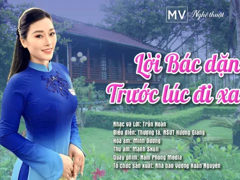 NSƯT Hương Giang thể hiện tinh tế, xúc động ca khúc “Lời Bác dặn trước lúc đi xa”